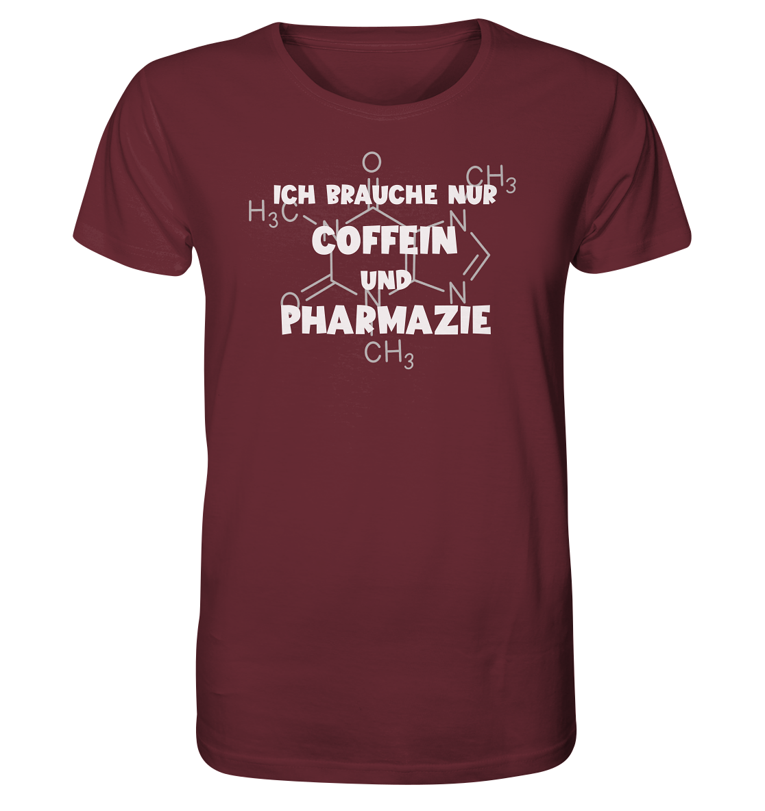 Ich brauche nur Coffein und Pharmazie - Unisex T-Shirt