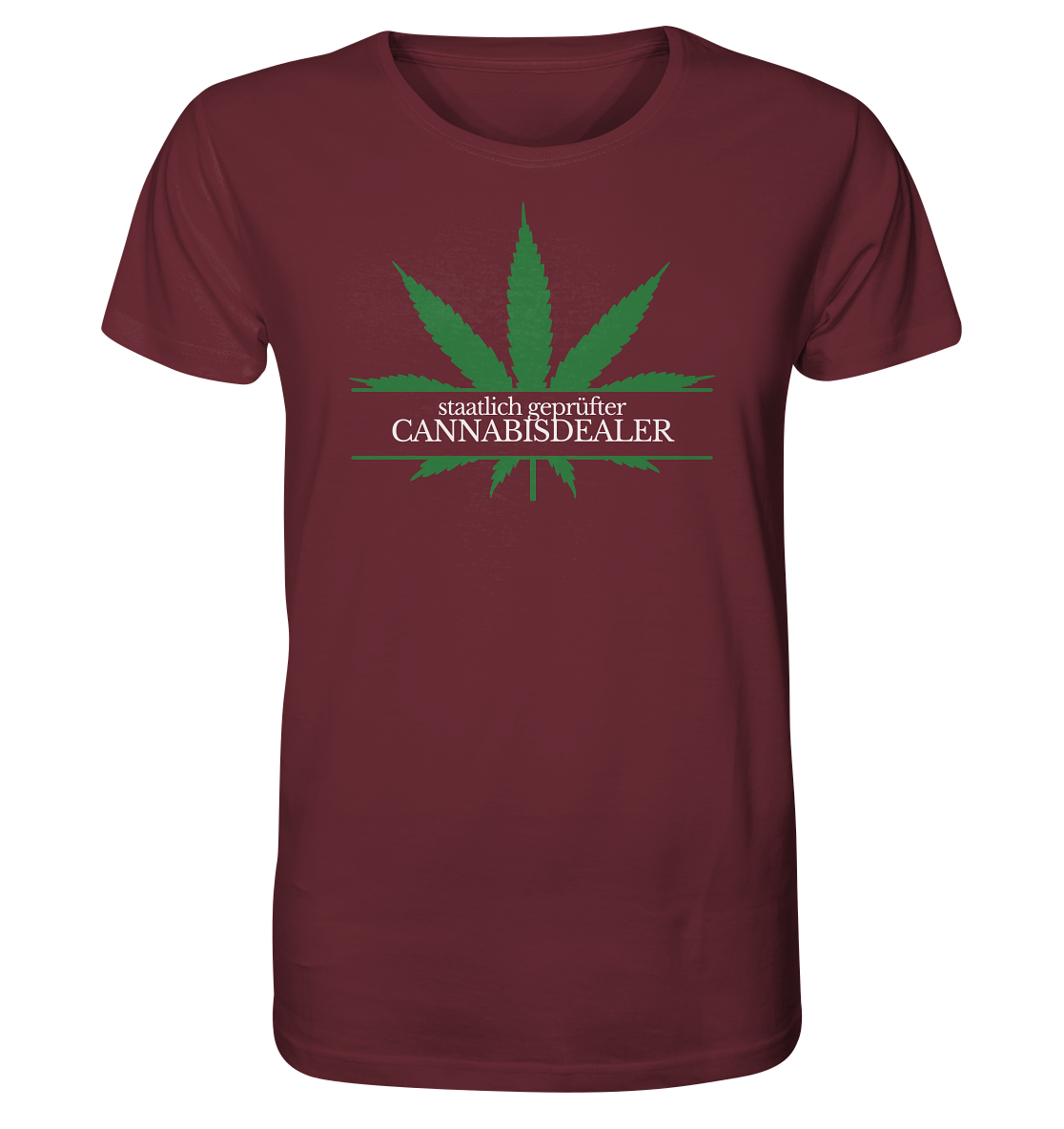 Staatlich geprüfter Cannabisdealer - Unisex T-Shirt