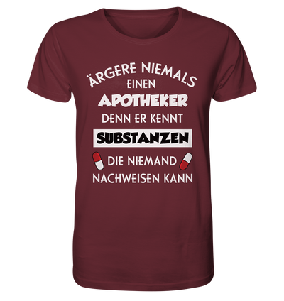 Ärgere niemals einen Apotheker - Unisex T-Shirt