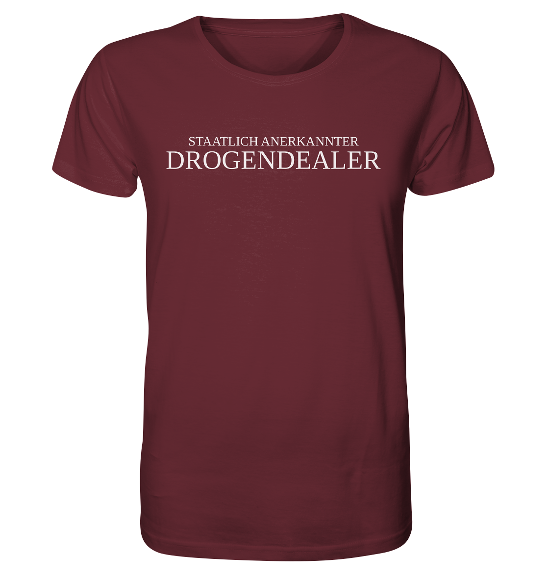 Staatlich anerkannter Drogendealer - Unisex T-Shirt