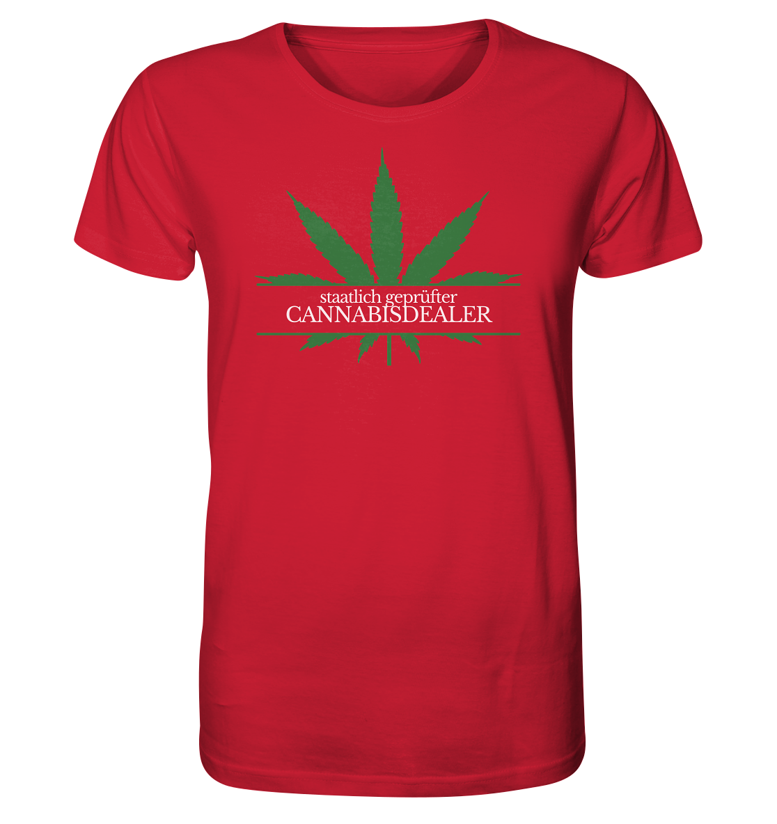 Staatlich geprüfter Cannabisdealer - Unisex T-Shirt