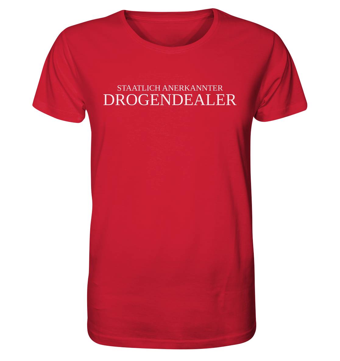 Staatlich anerkannter Drogendealer - Unisex T-Shirt