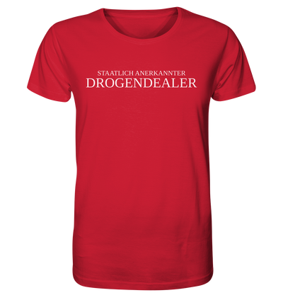 Staatlich anerkannter Drogendealer - Unisex T-Shirt