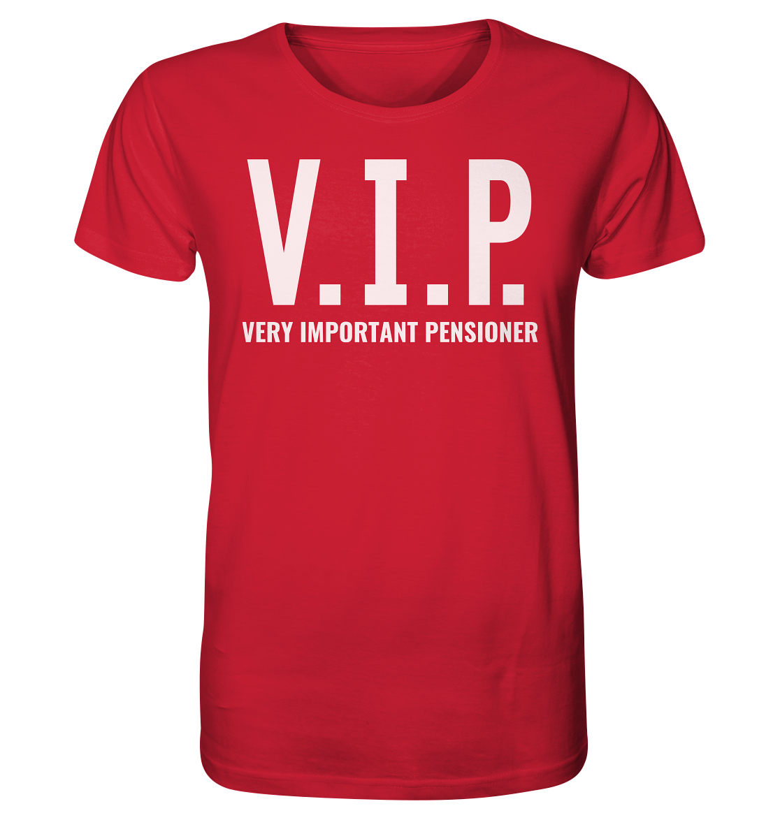 V.I.P. Very important pensioner - Unisex T-Shirt