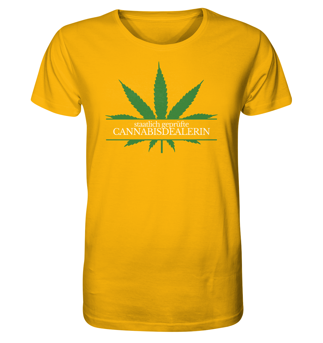 Staatlich geprüfte Cannabisdealerin - Unisex T-Shirt