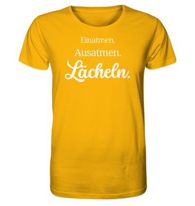 Einatmen. Ausatmen. Lächeln. - Unisex T-Shirt