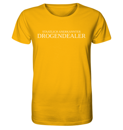 Staatlich anerkannter Drogendealer - Unisex T-Shirt