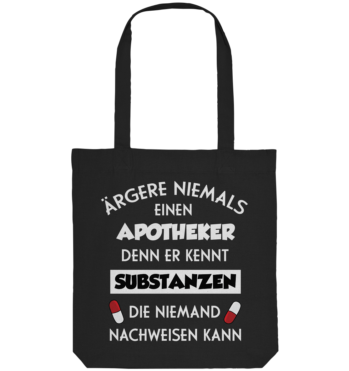 Ärgere niemals einen Apotheker - Tasche